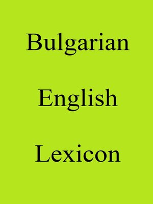 cover image of Bulgarian English  Lexicon